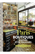 PARIS - BOUTIQUES D-ANTAN ET DE TOUJOURS !