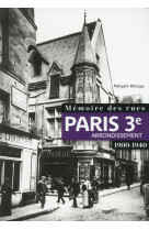 Mémoire des rues - Paris 3E arrondissement (1900-1940)