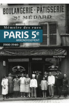 Mémoire des rues - Paris 5e arrondissement (1900-1940)