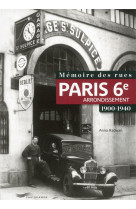 Mémoire des rues - Paris 6e arrondissement (1900-1940)