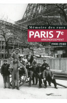 MEMOIRE DES RUES - PARIS 7E ARRONDISSEMENT (1900-1940)