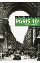 Mémoire des rues - Paris 10E arrondissement (1900-1940)