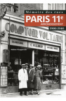 Mémoire des rues - Paris 11E arrondissement (1900-1940)