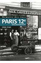 Mémoire des rues - Paris 12e arrondissement (1900-1940)