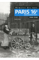 Mémoire des rues - Paris 16E arrondissement (1900-1940)