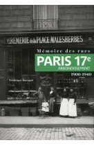 Mémoire des rues - Paris 17e arrondissement (1900-1940)