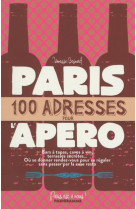 PARIS 100 ADRESSES POUR L-APERO