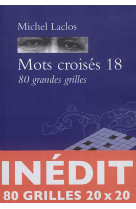 MOTS CROISES 18 - 80 GRANDES GRILLES INEDITES