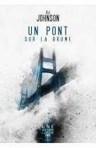 UN PONT SUR LA BRUME