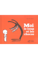 MOI, LE LOUP ET LES CHOCOS