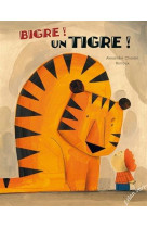 BIGRE ! UN TIGRE !