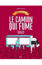 LE CAMION QUI FUME  BURGERS - EDITION COLLE CTOR [SOLDE]