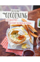 CUISINE COCOONING : CES RECETTES QUI FONT DU BIEN AU MORAL ! [SOLDE]