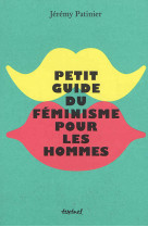 PETIT GUIDE DU FEMINISME POUR LES HOMMES