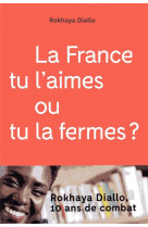 LA FRANCE TU L-AIMES OU TU LA FERMES ?