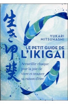 LE PETIT GUIDE DE L-IKIGAI (POCHE)