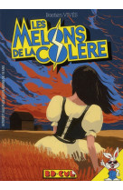 LES MELONS DE LA COLERE