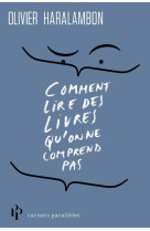 COMMENT LIRE DES LIVRES QU-ON NE COMPREND PAS