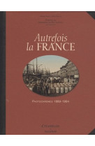 AUTREFOIS LA FRANCE - RELIE