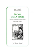 ELOGE DE LA FOLIE - AVEC LES DESSINS DE HANS HOLBEIN