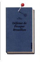 DEFENSE DE PROSPER BROUILLON