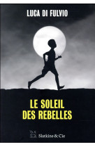 LE SOLEIL DES REBELLES