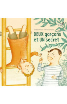 DEUX GARCONS ET UN SECRET