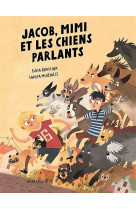 JACOB, MIMI ET LES CHIENS PARLANTS