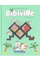 BIENVENUE A BIBIVILLE