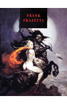 FRANK FRAZETTA [SOLDE] [SOLDE] [SOLDE] [SOLDE]