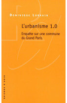 URBANISME 1.0. ENQUETE SUR UNE COMMUNE DU GRAND PARIS