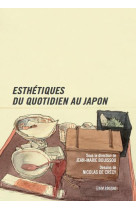 ESTHETIQUES DU QUOTIDIEN AU JAPON