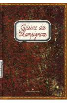 CUISINE DES CHAMPIGNONS [SOLDE]