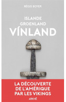 ISLANDE, GROENLAND, VINLAND