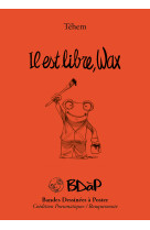 IL EST LIBRE WAX