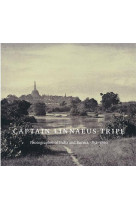 CAPTAIN LINNAEUS TRIPE: PHOTOGRAPHER OF INDIA AND BURMA 1852-60 /ANGLAIS