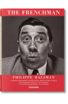 PHILIPPE HALSMAN. THE FRENCHMAN - EDITION MULTILINGUE