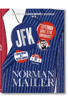 NORMAN MAILER. JFK. SUPERMAN DEBARQUE AU SUPERMARCHE