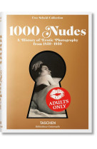 1000 NUDES. A HISTORY OF EROTIC PHOTOGRAPHY FROM 1839-1939 - BU