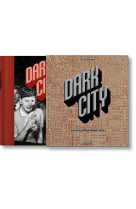 DARK CITY. THE REAL LOS ANGELES NOIR - EDITION MULTILINGUE