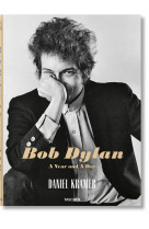 DANIEL KRAMER. BOB DYLAN. A YEAR AND A DAY - EDITION MULTILINGUE