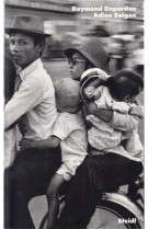 Raymond Depardon Adieu Saigon /anglais