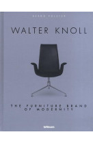 WALTER KNOLL : THE FURNITURE BRAND OF MODERNITY /ANGLAIS