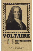 Philosophiquement vôtre -  Lettres de raison et de sagacité