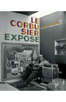 LE CORBUSIER EXPOSE