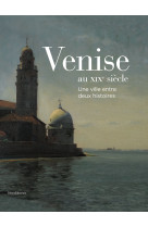 VENISE AU XIXE SIECLE