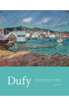 ALBUM EXPOSITION DUFY, DE MARTIGUES A L-ESTAQUE, 1903-1925 [SOLDE] [SOLDE] [SOLDE]