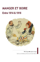 MANGER ET BOIRE ENTRE 1914-1918