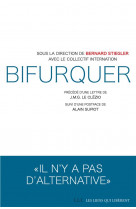 BIFURQUER - IL N-Y A PAS D-ALTERNATIVE
