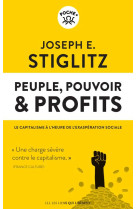 PEUPLE, POUVOIR & PROFITS - LE CAPITALISME A L-HEURE DE L-EXASPERATION SOCIALE